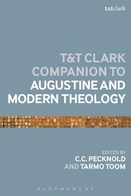 The to Augustine and Modern Theology (Bloomsbury Companions Series)