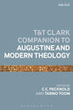 The to Augustine and Modern Theology (Bloomsbury Companions Series)