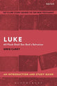 Luke: All Flesh Shall See God's Salvation (T&t Clark Study Guides Series)
