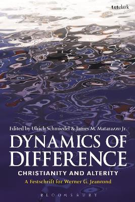 Dynamics of Difference: Christianity and Alterity: A Festschrift For Werner G. Jeanrond