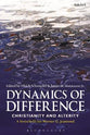 Dynamics of Difference: Christianity and Alterity: A Festschrift For Werner G. Jeanrond