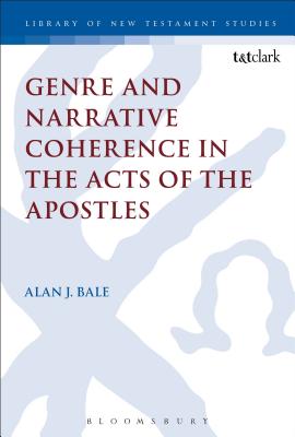 Genre and Narrative Coherence in the Acts of the Apostles (Library Of New Testament Studies Series)