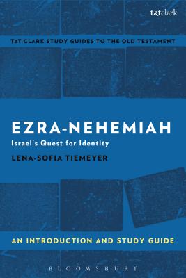 Ezra-Nehemiah: Israel's Quest For Identity (T&t Clark Study Guides Series)