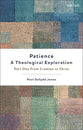 Patience: A Theological Exploration From Creation to Christ (Part One)