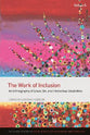 Work of Inclusion, The: An Ethnography of Grace, Sin, and Intellectual Disabilities (T&t Clark Studies In Social Ethics, Ethnography And Theologies Series)