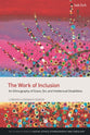 Work of Inclusion, The: An Ethnography of Grace, Sin, and Intellectual Disabilities (T&t Clark Studies In Social Ethics, Ethnography And Theologies Series)