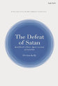 The Defeat of Satan: Karl Barth's Three-Agent Account of Salvation (T&t Clark Explorations In Reformed Theology)