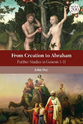 From Creation to Abraham: Further Studies in Genesis 1-11 (Library Of Hebrew Bible/old Testament Studies Series)