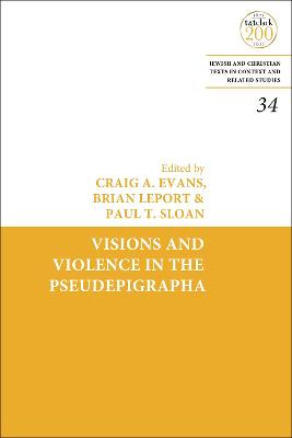 Visions and Violence in the Pseudepigrapha (Jewish And Christian Texts)