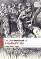 Anabaptism (T&t Clark Handbooks Series)