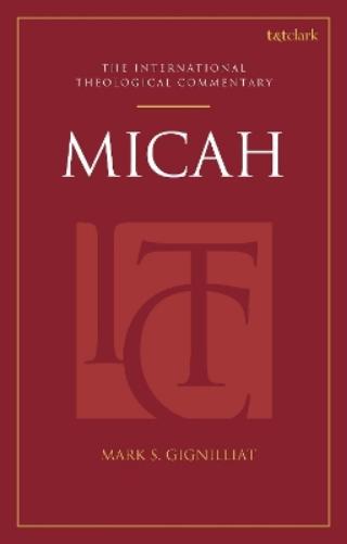Micah (International Theological Commentary Series)