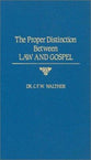 The Proper Distinction Between Law and Gospel