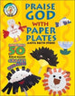 Praise God With Paper Plates