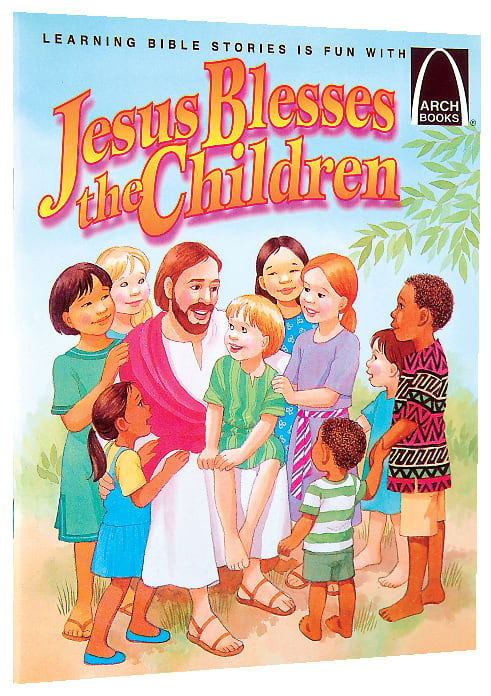 Jesus Blesses the Children (Arch Books Series)