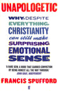 Unapologetic: Why, Despite Everything, Christianity Can Still Make Surprising Emotional Sense