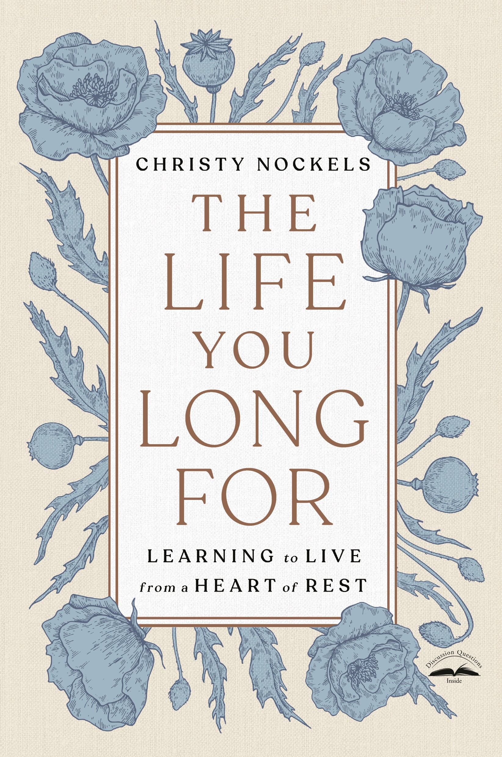 The Life You Long For: Learning to Live From a Heart of Rest