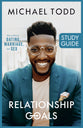 Relationship Goals (Study Guide): How to Win At Dating, Marriage & Sex