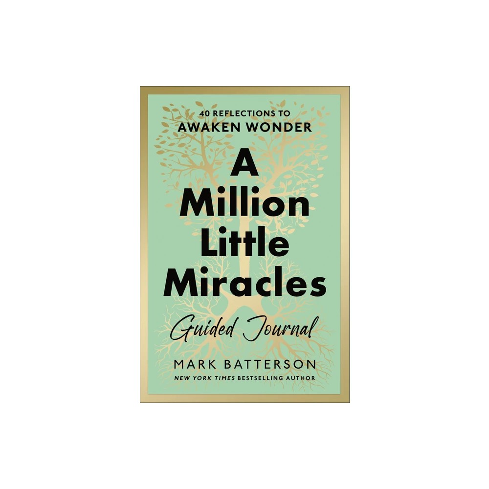 A Million Little Miracles Guided Journal: 40 Reflections to Awaken Wonder