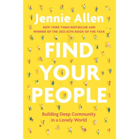 Find Your People: Building Deep Community in a Lonely World