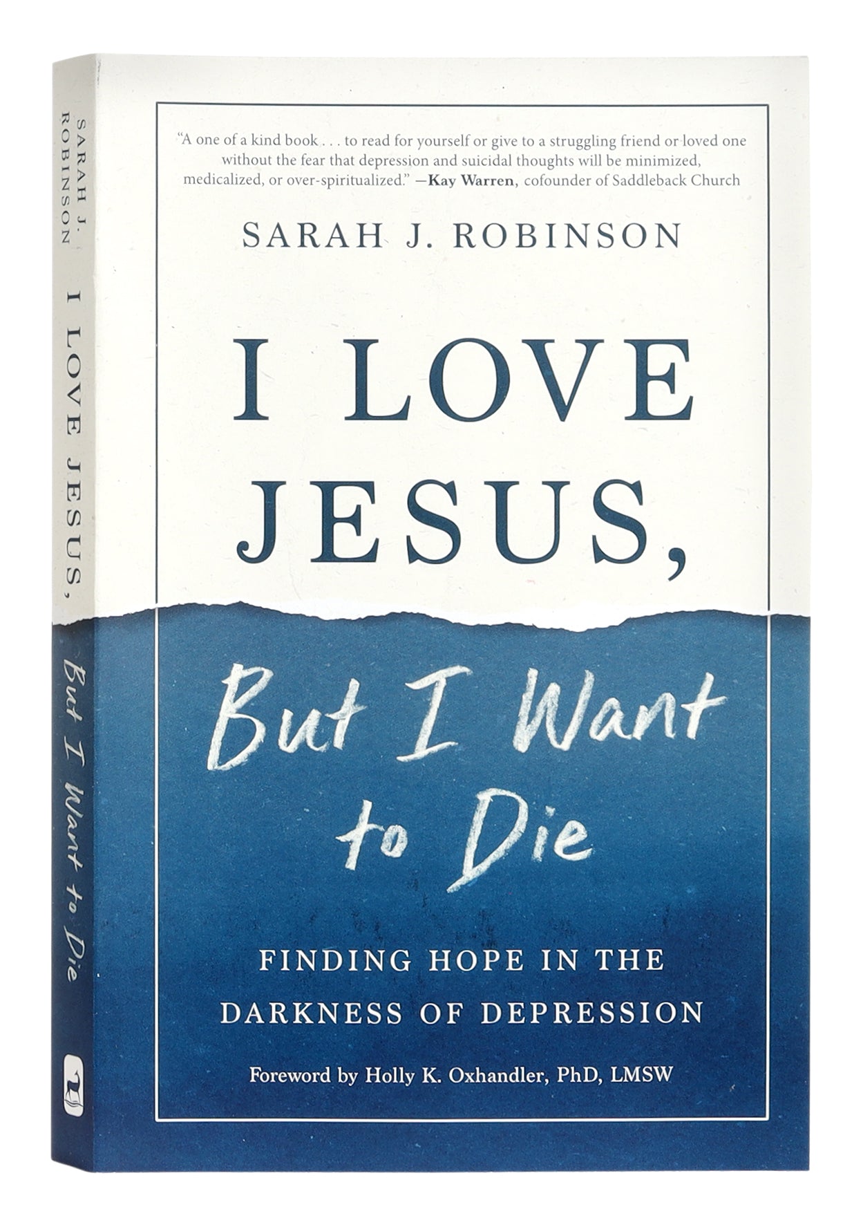 I Love Jesus, But I Want to Die: Finding Hope in the Darkness of Depression