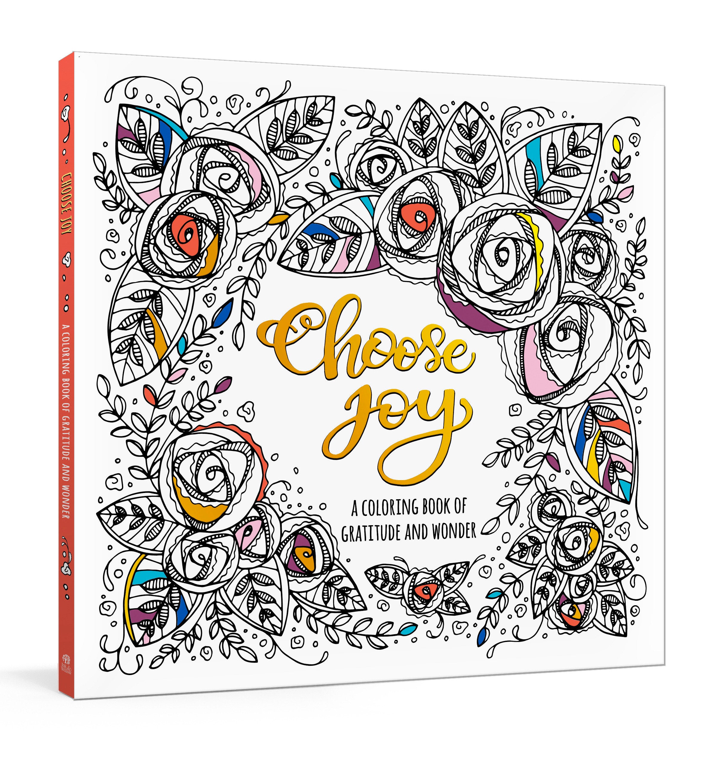 Choose Joy: A Coloring Book of Gratitude and Wonder (Adult Coloring Books Series)