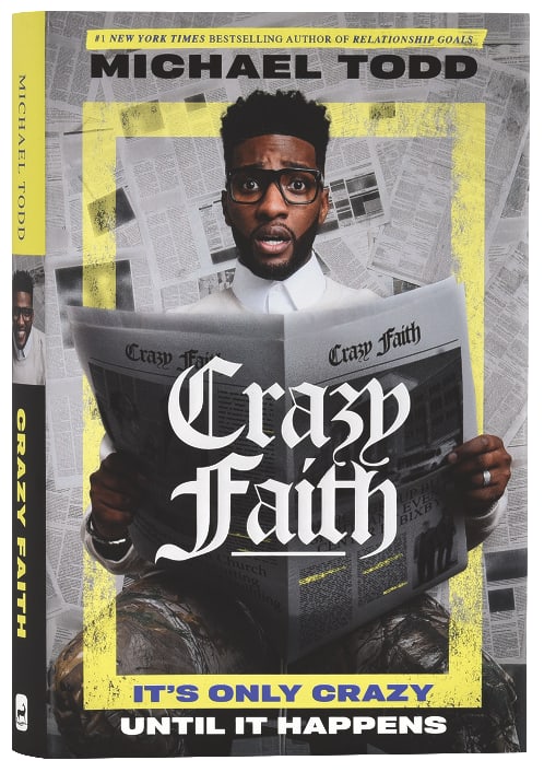 Crazy Faith: It's Only Crazy Until It Happens
