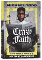 Crazy Faith: It's Only Crazy Until It Happens