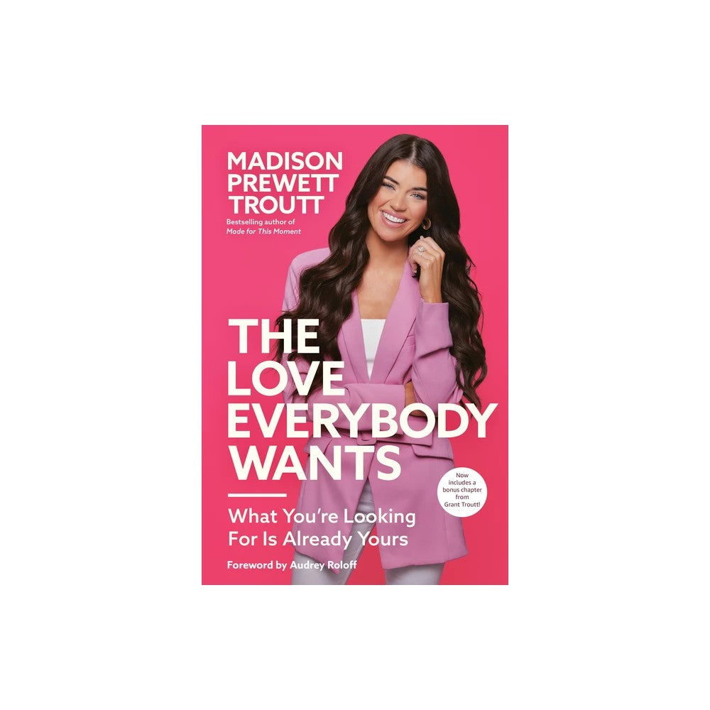 The Love Everybody Wants: What You're Looking for Is Already Yours