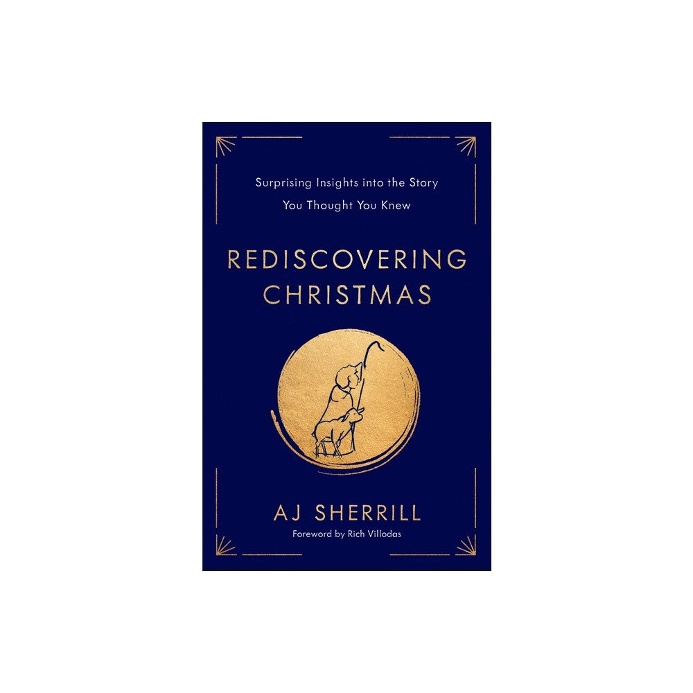 Rediscovering Christmas: Surprising Insights Into the Story You Thought You Knew