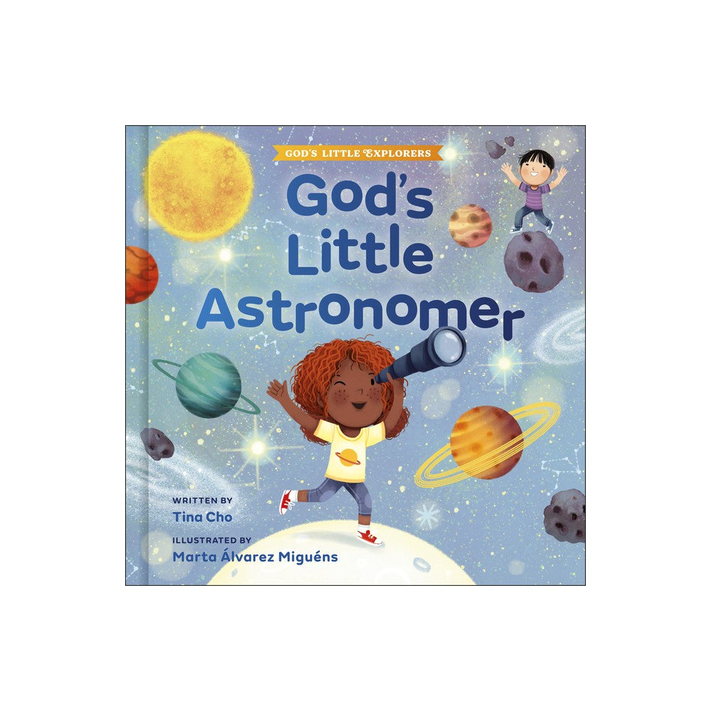 God's Little Astronomer (Big Adventures for Growing Minds Series)