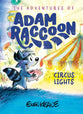 Circus Lights: A Story of Forgiveness (The Adventures Of Adam Raccoon Series)