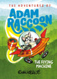 The Flying Machine: A Story of Obedience (Adventures Of Adam Racoon Series)