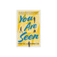 You Are Seen: 90 Devotions to Encourage Stressed and Anxious Teens: A Teen Devotional
