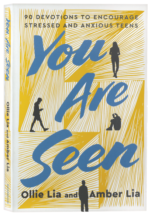 You Are Seen: 90 Devotions to Encourage Stressed and Anxious Teens: A Teen Devotional