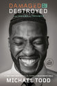 Damaged But Not Destroyed: From Trauma to Triumph (Large Print)