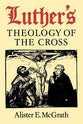 Luther's Theology of the Cross (Second Edition)