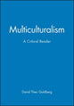 Multiculturalism: A Critical Reader