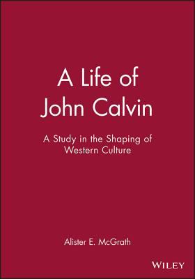 A Life of John Calvin