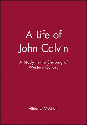 A Life of John Calvin