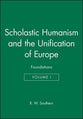 Foundations (#01 in Scholastic Humanism And The Unification Of Europe Series)