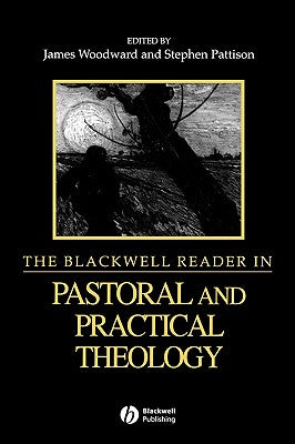 Blackwell Reader in Pastoral and Practical Theology