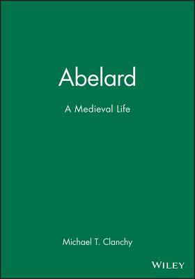 Abelard: A Medieval Life