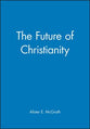 The Future of Christianity
