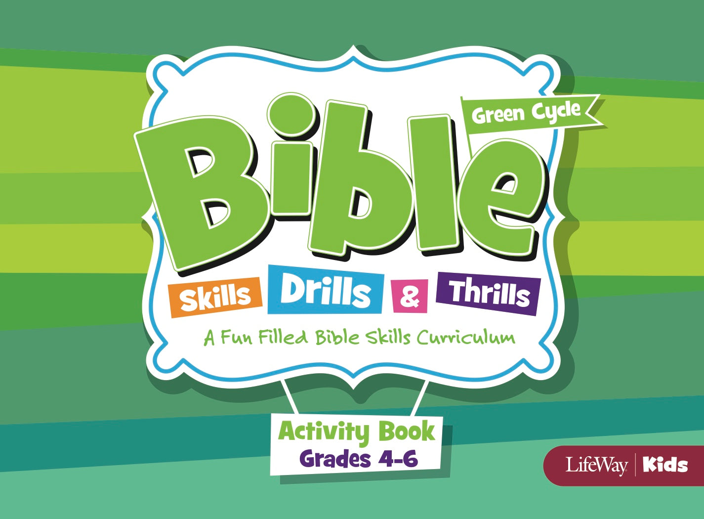 Bible Skills, Drills, & Thrills: Green Cycle - Grades 4-6