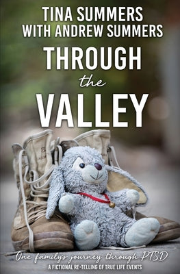Through the Valley: One Family's Journey Through Ptsd