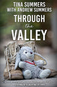 Through the Valley: One Family's Journey Through Ptsd