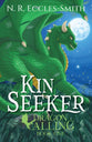Kin Seeker (2nd Edition) (#01 in Dragon Calling Series)