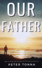 Our Father: What is God Like? Does He Really Care? How Does He Relate to Us?