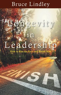 Longevity in Leadership: And How to Finish Well