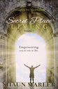 Secret Place Living: Thoughts For Meditation, Empowering You to Win in Life (Vol 1)